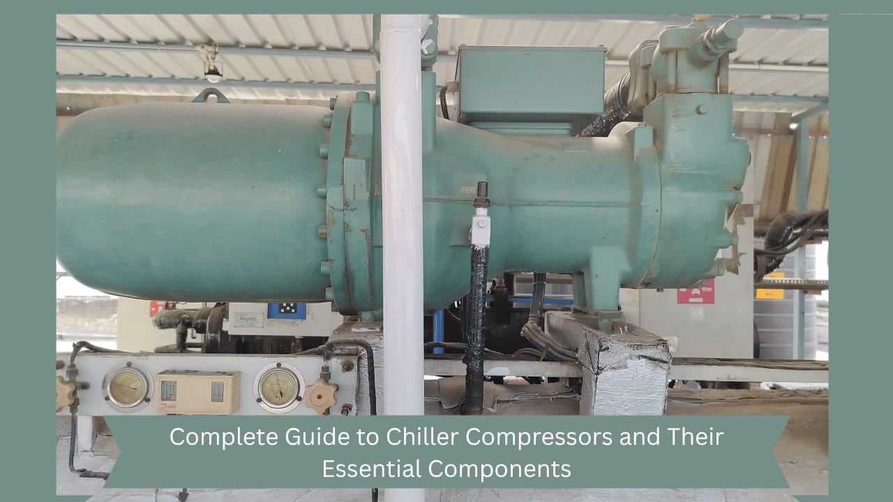 Complete Guide to Chiller Compressors, Oil, Filters & Seals | Reynold India